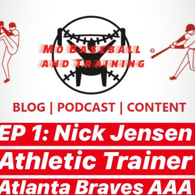 EP 1: Nick Jensen - Athletic Training w Baseball Athletes | Atlanta Braves AAA EP 1: Nick Jensen - Athletic Training w Baseball Athletes | Atlanta Braves AAA