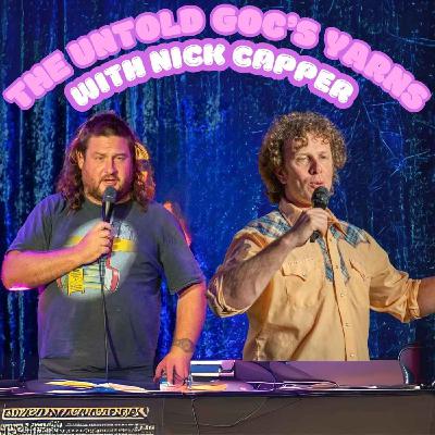 The Untold Goc's Stories with Nick Capper