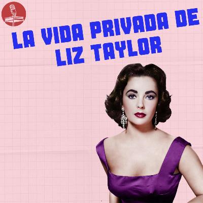 [2x13] La vida privada de LIZ TAYLOR