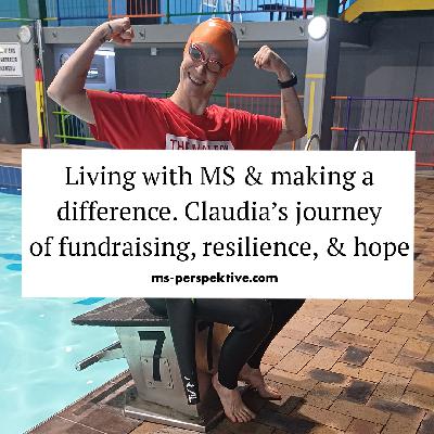 #123: Living with MS & Making a Difference. Claudia's Journey of Fundraising, Resilience, and Hope #123: Living with MS & Making a Difference. Claudia's Journey of Fundraising, Resilience, and Hope