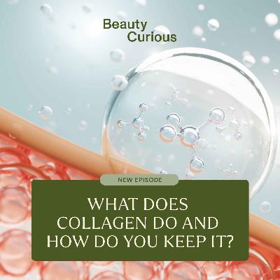 What Does Collagen Do and How Do You Keep It?