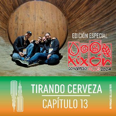 Tirando Cerveza - Cap13 - Congreso anual de la ACCE, Xijón 2024