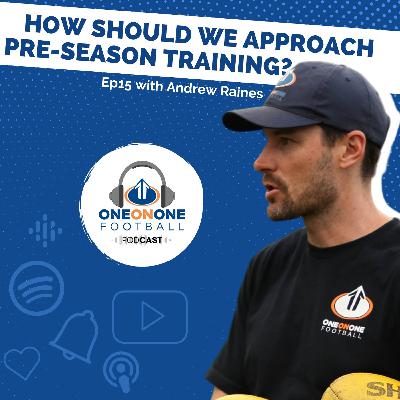 15: "How should we approach pre-season training?" with Andrew Raines