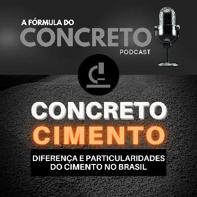 Diferença do cimento no Brasil. Conheça a diferença e algumas particularidades do nosso cimento.