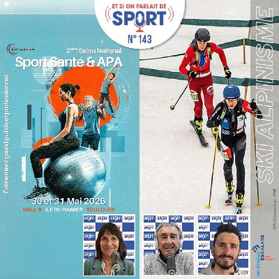 Émission N°144 - Le Ski Alpinisme et Sport Santé