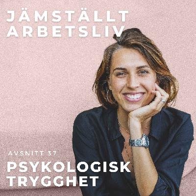 37. Psykologisk trygghet