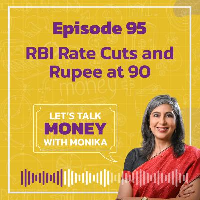 RBI rate cuts and Rupee at 90