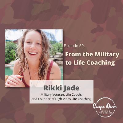 CDL59: From the Military to Life Coaching with Rikki Jade