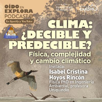 Física computacional y cambio climático: con la física Isabel Cristina Hoyos Rincón