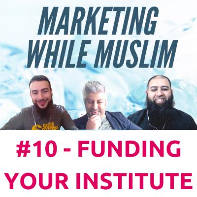 Muslim While Marketing #10 - How to set up a scholarship fund for your institute