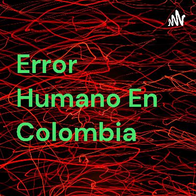 Episodio 1. Fue un error humano