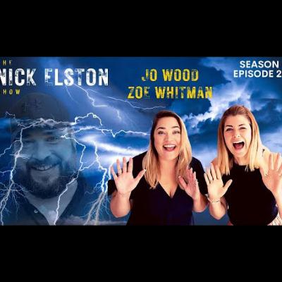 The Nick Elston Show - Jo Wood & Zoe Whitman