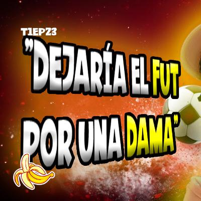 E23: El Tio Pedro "DEJARÍA el fut por una DAMA"