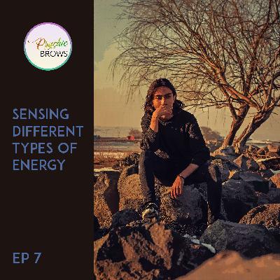 Sensing Different Types of Energy - The difference between someone who has passed and someone who is living