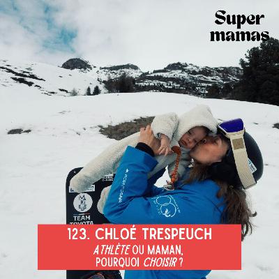 EP123. Chloé Trespeuch • Athlète ou maman, pourquoi choisir ?