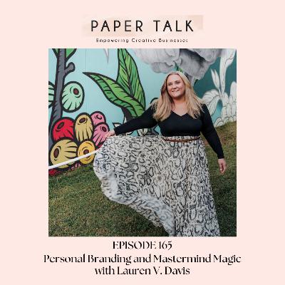 Ep 165: Personal Branding and Mastermind Magic with Lauren V. Davis Ep 165: Personal Branding and Mastermind Magic with Lauren V. Davis