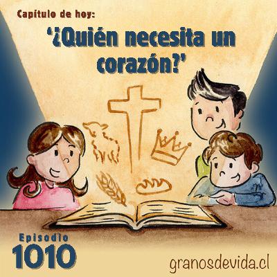#1010 ¿Quién necesita un corazón?