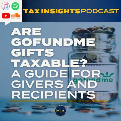 Are GoFundMe Gifts Taxable? A Guide for Givers and Recipients