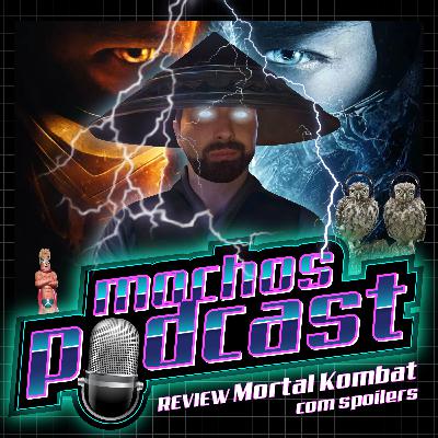 Review Mortal Kombat - Mochos Podcast Review Mortal Kombat - Mochos Podcast