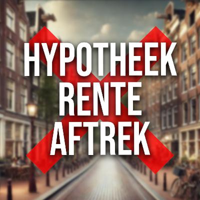 #212 | Hypotheekrenteaftrek afschaffen #212 | Hypotheekrenteaftrek afschaffen