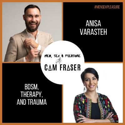 #176 BDSM, Therapy, and Trauma (with Anisa Varasteh)