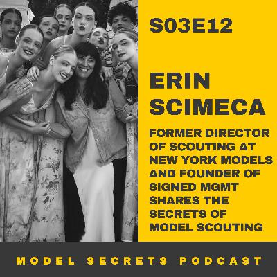 The secrets of model scouting with Erin Scimeca, former director of scouting at New York Models & founder of Signed Management