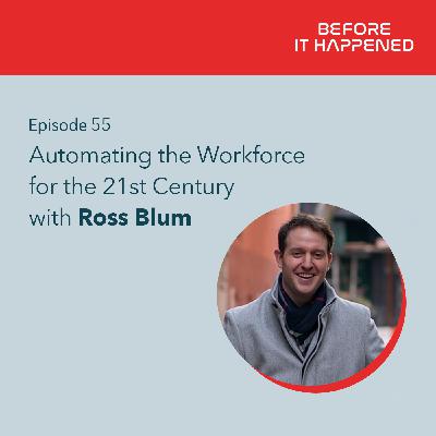 Automating the Workforce for the 21st Century with Ross Blum