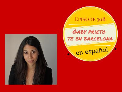Ep 30B Gaby Prieto y el te en Barcelona Ep 30B Gaby Prieto y el te en Barcelona