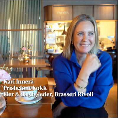 Kari Innerå – prisbelønt kokk og eier av Brasserie Rivoli.