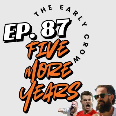 Ep. 87 - Five More Years! Ep. 87 - Five More Years!