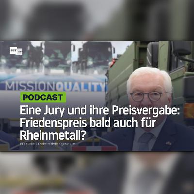 Eine Jury und ihre Preisvergabe: Friedenspreis bald auch für Rheinmetall?