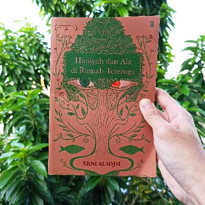 Haniyah dan Ala di Rumah Teteruga - Erni Aladjai