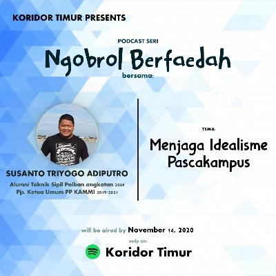 #NgobrolBerfaedah - Menjaga Idealisme Pasca Kampus Bersama Ketua Umum PP KAMMI (Kang Santo)
