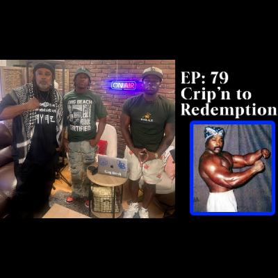 Episode 79-Crip’n to Redemption: interview with Chaazaq: The Son of Tookie Williams Episode 79-Crip’n to Redemption: interview with Chaazaq: The Son of Tookie Williams