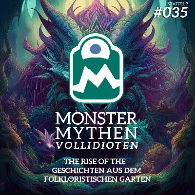 MMV #035 - The RISE of the Geschichten aus dem folkloristischen Garten