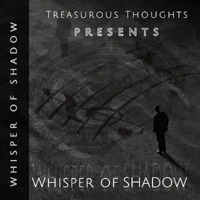 🎧 Whisper of Shadows 🤯| Treasurousthoughts