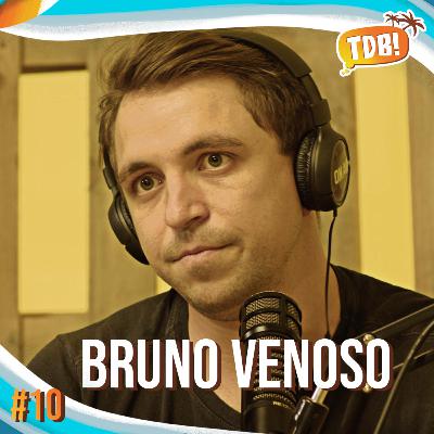 Bruno Venoso | Tá de Boa Podcast #10