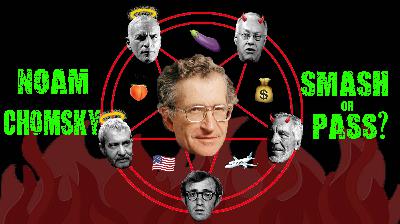 Noam Chomsky: Smash or Pass? Noam Chomsky: Smash or Pass?