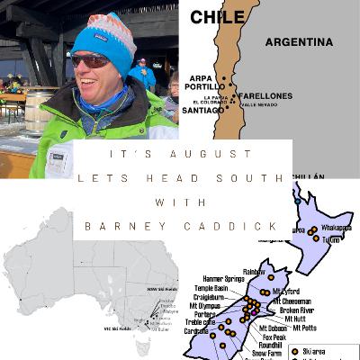 Exploring Australia, New Zealand, Argentine and Chilian Ski Resorts with Barney Caddick