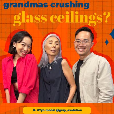 EP 21: Grandmas crushing glass ceilings? ft. 67yo model @grey_evolution