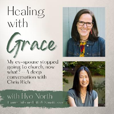 97. My ex-spouse stopped going to church, now what? - A Deep Conversation with Chris Rich