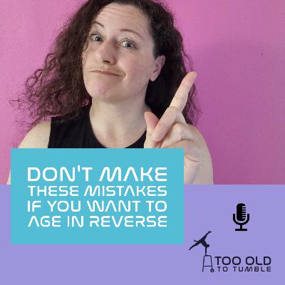Ep. 32 - Age reversal: how to stay grounded in a world of wild possibilities Ep. 32 - Age reversal: how to stay grounded in a world of wild possibilities