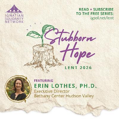 Lent 2026 - March 23, Ft. Erin Lothes, Ph.D. Lent 2026 - March 23, Ft. Erin Lothes, Ph.D.