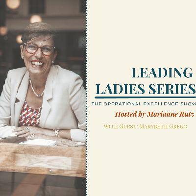 Episode 132 - OPEX-  Leading Ladies - Marybeth Gregg