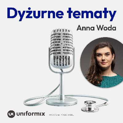 Od neurochirurgii do własnej drogi - Anita Klukowska | Dyżurne tematy #3 Od neurochirurgii do własnej drogi - Anita Klukowska | Dyżurne tematy #3