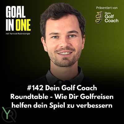 #142 Dein Golf Coach Roundtable - Wie dir Golfreisen helfen dein Spiel zu verbessern #142 Dein Golf Coach Roundtable - Wie dir Golfreisen helfen dein Spiel zu verbessern