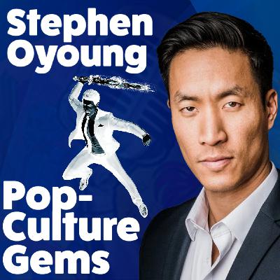 Pop-Culture Gems: Stephen Oyoung