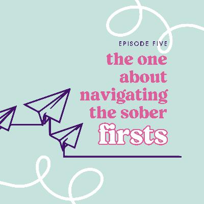 Navigating the Sober Firsts