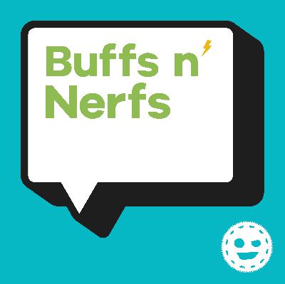 BUFFS N' NERFS: Summer Announcements 2022