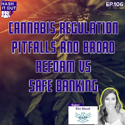 Cannabis Regulation Pitfalls And Broad Reform VS SAFE Banking